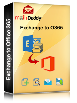 MailsDaddy Exchange to Office 365 Migration Tool