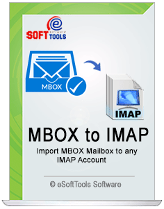 eSoftTools MBOX to IMAP Converter Software